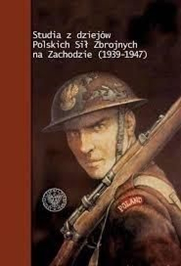 Picture of Studia z dziejów Polskich Sił Zbrojnych na Zachodzie (1939-1947)