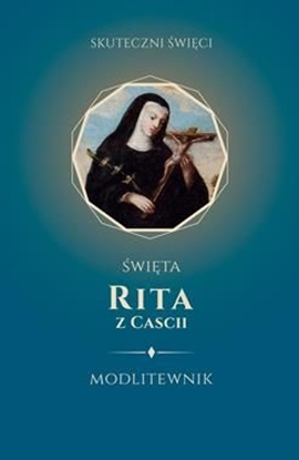 Picture of Święta Rita z Cascii. Modlitewnik