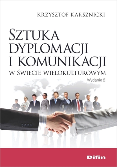 Изображение Sztuka dyplomacji i komunikacji w świecie wielokulturowym (wyd. II)