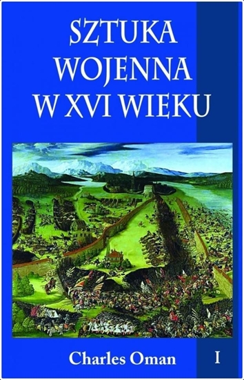 Picture of Sztuka wojenna w XVI wieku Tom 1