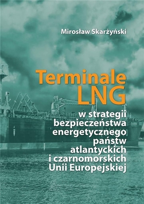 Attēls no Terminale LNG w strategii bezpieczeństwa...