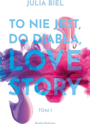 Изображение To nie jest, do diabła, love story T.1