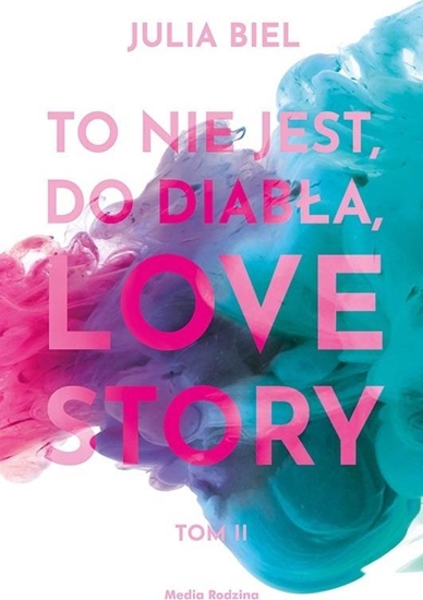 Изображение To nie jest, do diabła, love story T.2