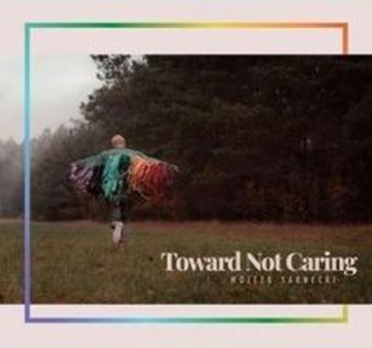 Изображение Toward Not Caring CD