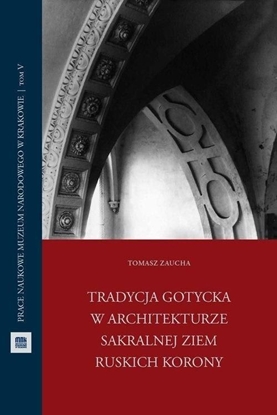 Picture of Tradycja gotycka w architekturze sakralnej ziem...