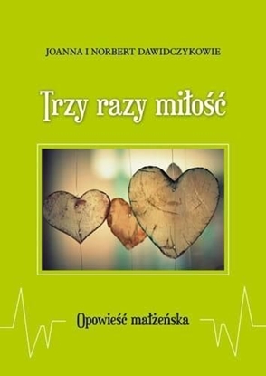 Изображение Trzy razy miłość. Opowieść małżeńska