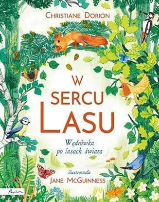 Изображение W sercu lasu. Wędrówka po lasach świata