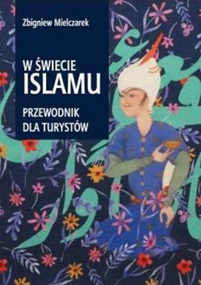 Picture of W świecie Islamu. Przewodnik dla turystów