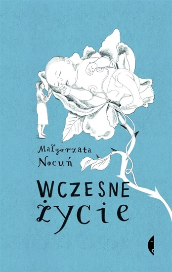 Picture of Wczesne życie. Małgorzata Nocuń (365754)