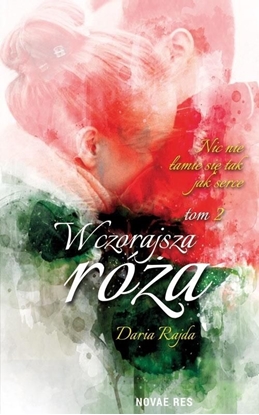 Attēls no Wczorajsza róża T.2