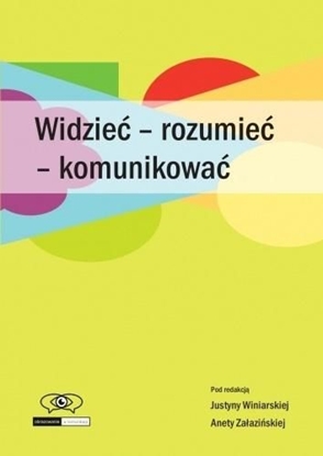 Изображение Widzieć - rozumieć - komunikować