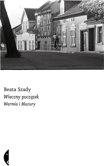 Picture of Wieczny początek. Warmia i Mazury (365760)