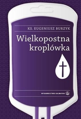 Picture of Wielkopostna kroplówka SALWATOR