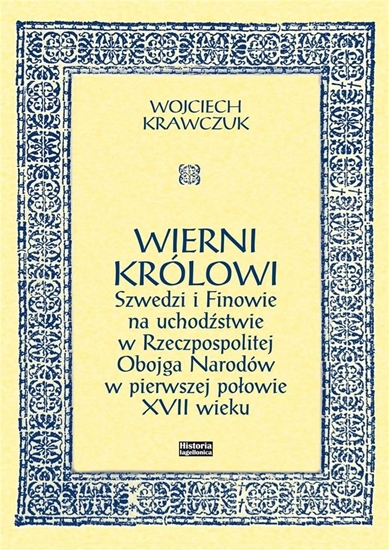 Изображение Wierni królowi. Szwedzi i Finowie na...