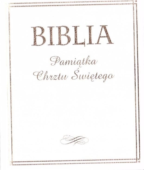 Picture of Wydawnictwo Diecezjalne i Drukarnia w Sandomi Biblia. Pamiątka Chrztu Świętego (złocona)