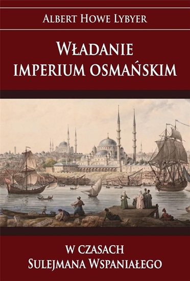 Изображение Władanie imperium osmańskim w czasach Sulejmana.