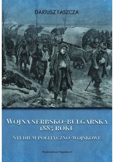 Picture of Wojna serbsko-bułgarska 1885 roku