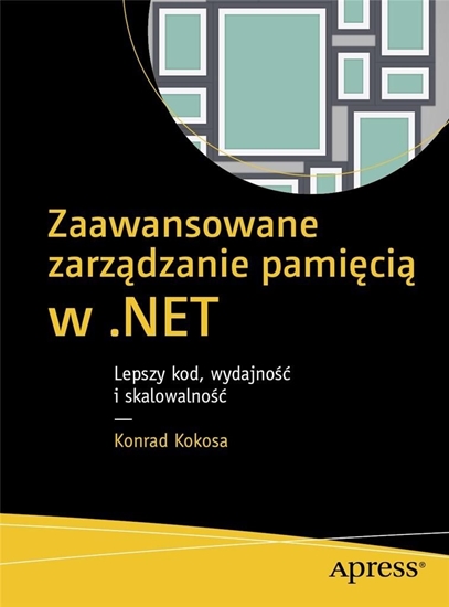 Picture of Zaawansowane zarządzanie pamięcią w .NET