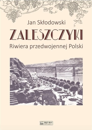 Picture of Zaleszczyki - riwiera przedwojennej Polski