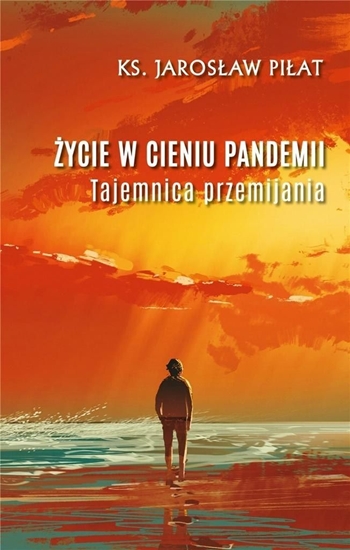 Picture of Życie w cieniu pandemii. Tajemnica przemijania