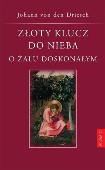 Изображение Złoty klucz do nieba. O żalu doskonałym