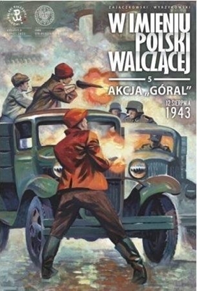 Изображение Akcja Góral. 12 sierpnia 1943