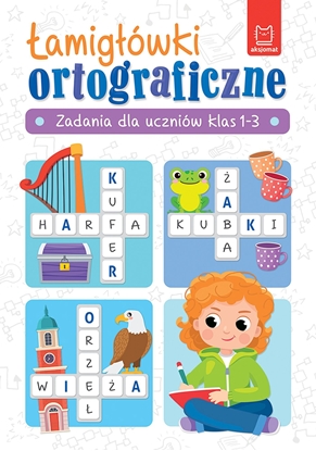 Изображение Aksjomat Książeczka Łamigłówki ortograficzne. Zadania dla uczniów klas 1-3