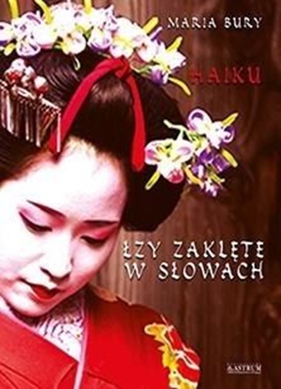 Изображение ASTRUM Haiku. Łzy zaklęte w słowach