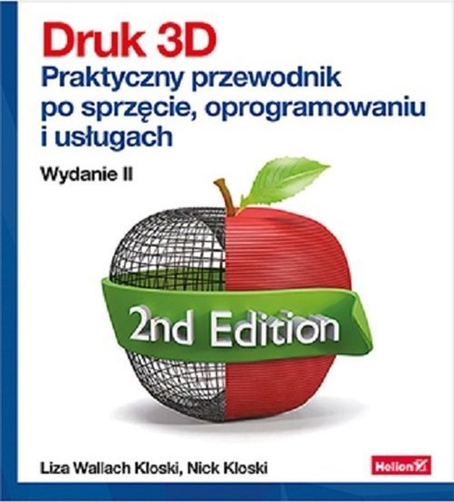 Picture of Druk 3D. Praktyczny przewodnik po sprzęcie.. w.2