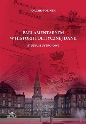 Изображение Parlamentaryzm w historii politycznej Danii