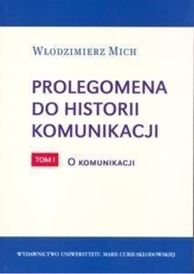 Изображение Prolegomena do historii komunikacji T.1