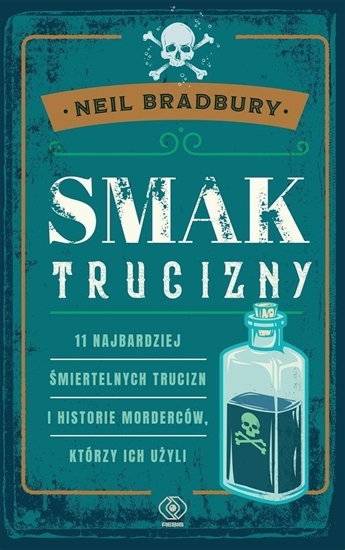 Picture of Smak trucizny. 11 najbardziej śmiertelnych trucizn