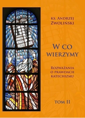 Attēls no W co wierzymy. Rozważania o prawdach... T.2