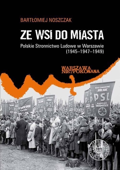 Изображение Ze wsi do miasta. Polskie Stronnictwo Ludowe...